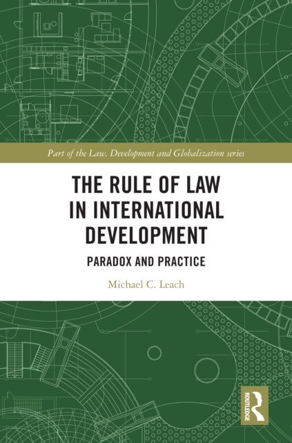 Michael C. Leach - Rule of Law in International Development, E-bok