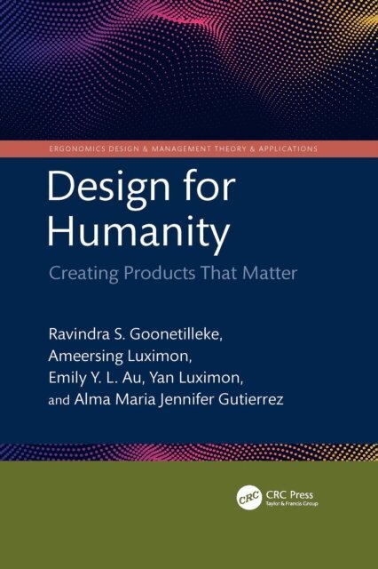 Alma Maria Jennifer A. Gutierrez, Yan Luximon, Emily Y. L. Au, Ameersing Luximon, Ravindra S. Goonetilleke - Design for Humanity, E-bok