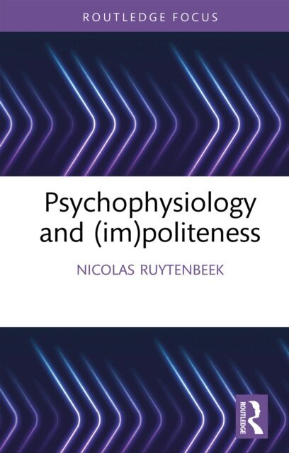 Nicolas Ruytenbeek - Psychophysiology and (im)politeness, E-bok