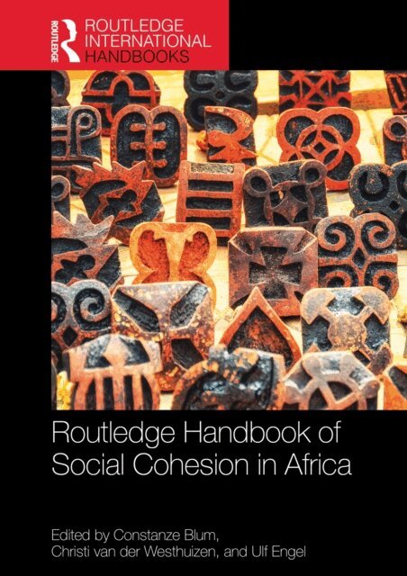 Christi van der Westhuizen, Ulf Engel, Constanze Blum - Routledge Handbook of Social Cohesion in Africa, E-bok