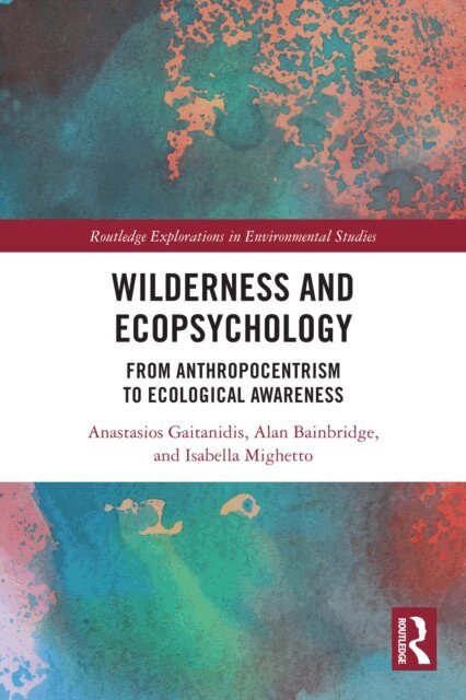 Isabella Mighetto, Alan Bainbridge, Anastasios Gaitanidis - Wilderness and Ecopsychology, E-bok
