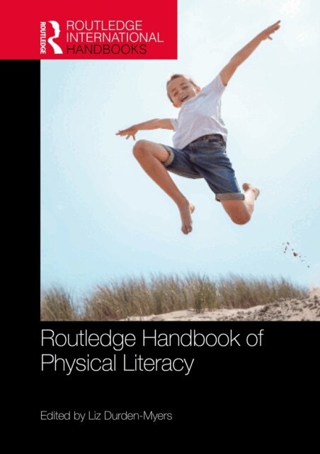 Liz Durden-Myers - Routledge Handbook of Physical Literacy, E-bok