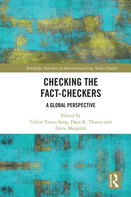 Drew Margolin, Daya K. Thussu, Celine Yunya Song - Checking the Fact-Checkers, E-bok