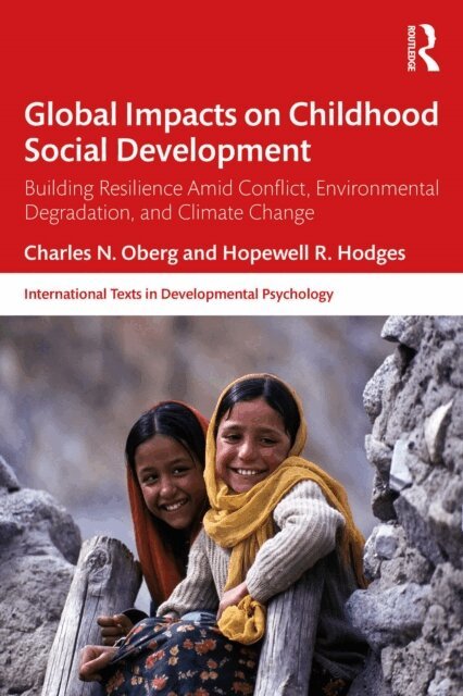 Hopewell R. Hodges, Charles N. Oberg - Global Impacts on Childhood Social Development, E-bok