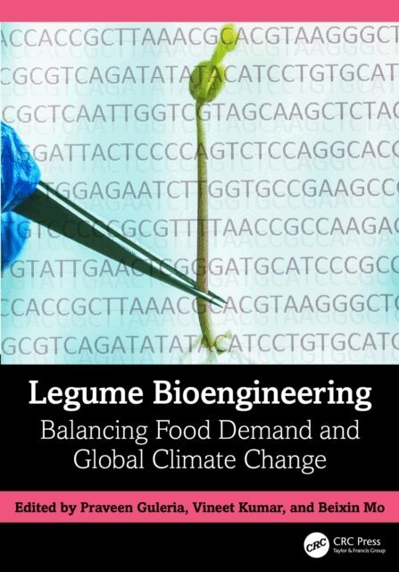 Beixin Mo, Vineet Kumar, Praveen Guleria - Legume Bioengineering, E-bok