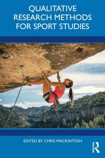 Chris Mackintosh - Qualitative Research Methods for Sport Studies, E-bok