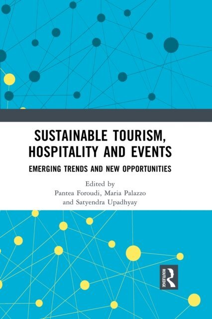 Satyendra Upadhyay, Maria Palazzo, Pantea Foroudi - Sustainable Tourism, Hospitality and Events, E-bok