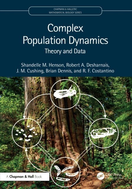 R. F. Costantino, Brian Dennis, J. M. Cushing, Robert A. Desharnais, Shandelle M. Henson - Complex Population Dynamics, E-bok