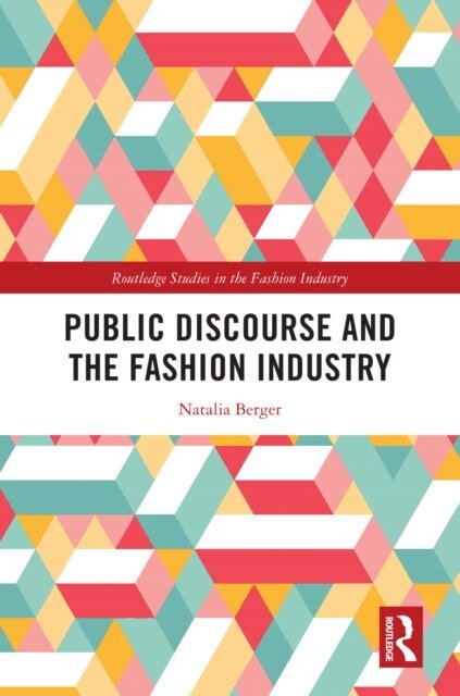 Natalia Berger - Public Discourse and the Fashion Industry, E-bok