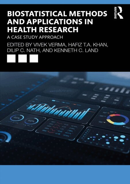Kenneth C. Land, Dilip C. Nath, Hafiz T.A. Khan, Vivek Verma - Biostatistical Methods and Applications in Health Research, E-bok