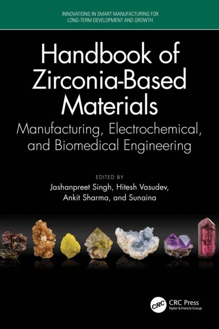 Sunaina, Ankit Sharma, Hitesh Vasudev, Jashanpreet Singh - Handbook of Zirconia-Based Materials, E-bok