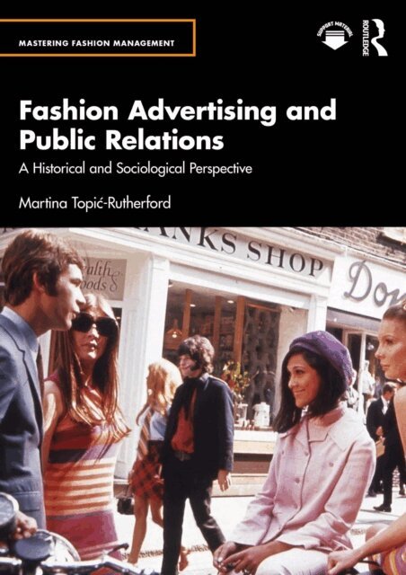 Martina Topic-Rutherford - Fashion Advertising and Public Relations, E-bok