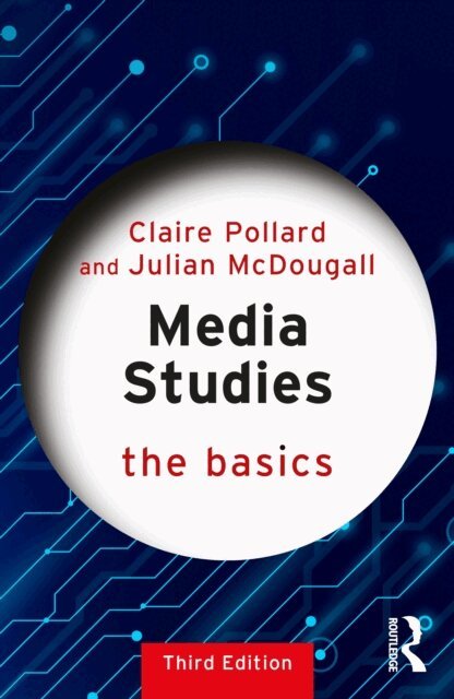 Julian McDougall, Claire Pollard - Media Studies: The Basics, E-bok