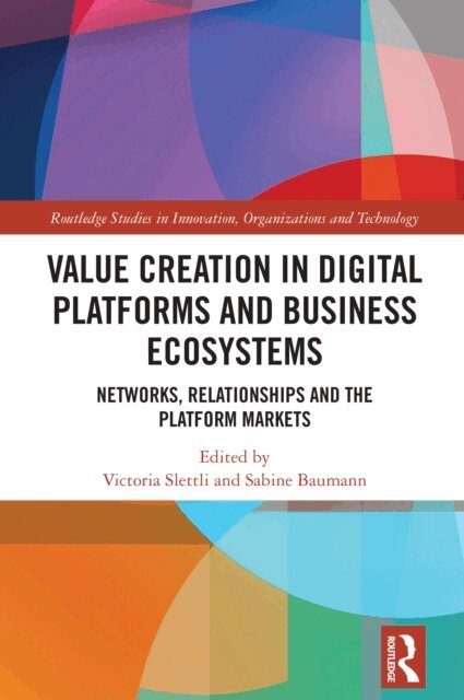 Sabine Baumann, Victoria Slettli - Value Creation in Digital Platforms and Business Ecosystems, E-bok