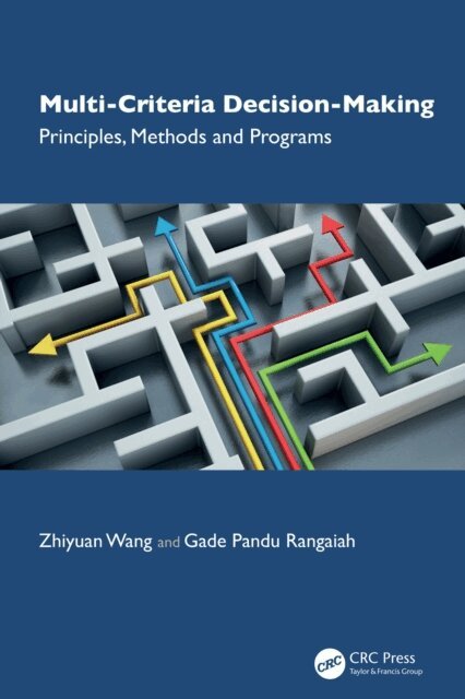 Gade Pandu Rangaiah, Zhiyuan Wang - Multi-Criteria Decision-Making, E-bok
