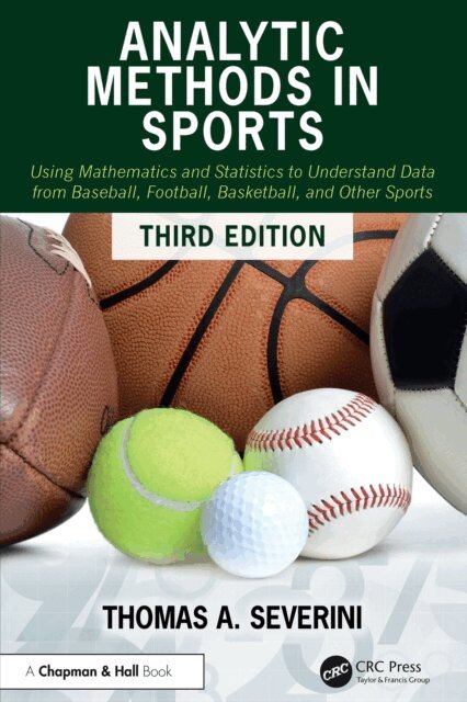 Thomas A Severini - Analytic Methods in Sports, E-bok