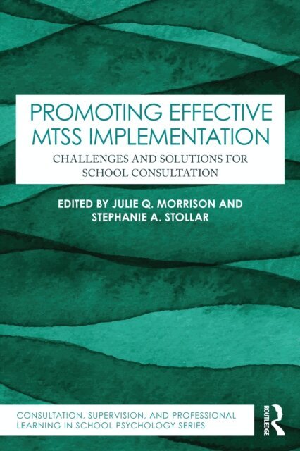 Stephanie A. Stollar, Julie Q. Morrison - Promoting Effective MTSS Implementation, E-bok