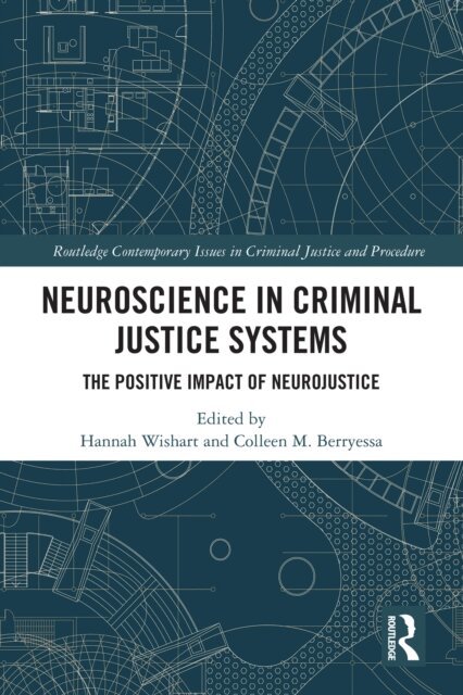 Colleen M. Berryessa, Hannah Wishart - Neuroscience in Criminal Justice Systems, E-bok