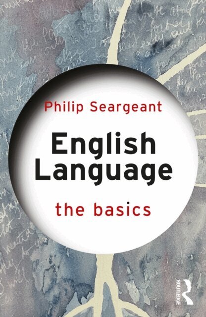 Philip Seargeant - English Language: The Basics, E-bok