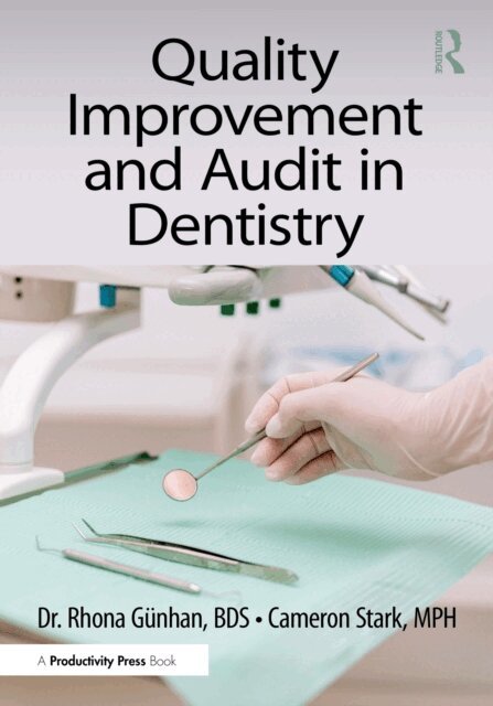 Cameron Stark, Rhona Gunhan - Quality Improvement and Audit in Dentistry, E-bok
