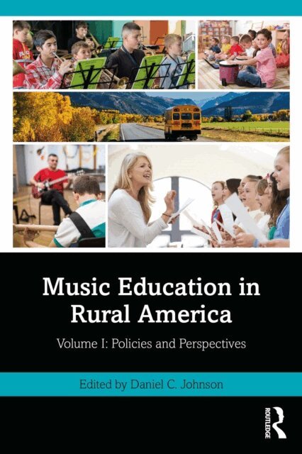 Daniel C. Johnson - Music Education in Rural America, E-bok
