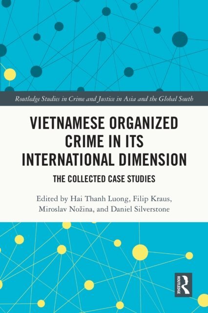 Daniel Silverstone, Miroslav Nozina, Filip Kraus, Hai Thanh Luong - Vietnamese Organized Crime in its International Dimension, E-bok