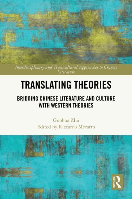Guohua Zhu, Riccardo Moratto - Translating Theories, E-bok
