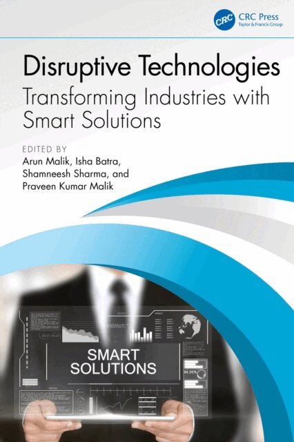 Praveen Kumar Malik, Shamneesh Sharma, Isha Batra, Arun Malik - Disruptive Technologies, E-bok
