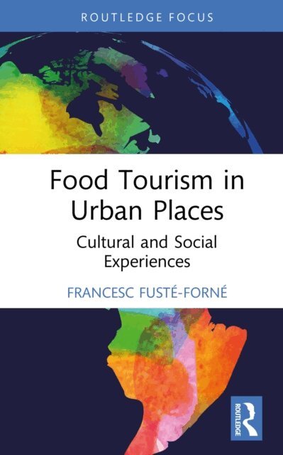 Francesc Fuste-Forne - Food Tourism in Urban Places, E-bok