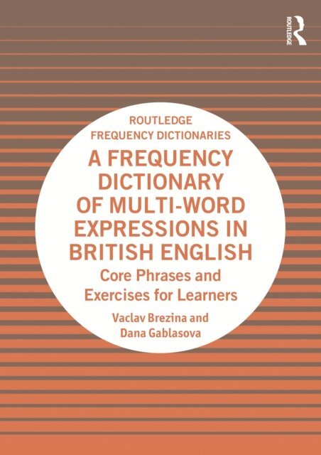 Dana Gablasova, Vaclav Brezina - Frequency Dictionary of Multi-Word Expressions in British English, E-bok