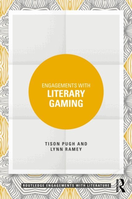 Lynn Ramey, Tison Pugh - Engagements with Literary Gaming, E-bok