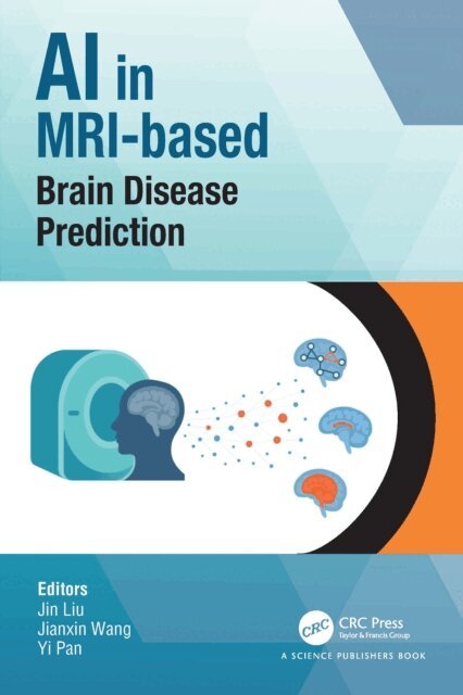 Yi Pan, Jianxin Wang, Jin Liu - AI in MRI-based Brain Disease Prediction, E-bok
