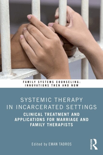Eman Tadros - Systemic Therapy in Incarcerated Settings, E-bok