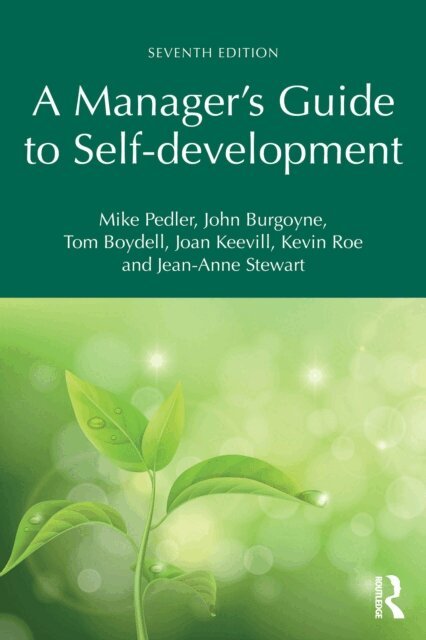 Jean-Anne Stewart, Kevin Roe, Joan Keevill, Tom Boydell, John Burgoyne, Mike Pedler - Manager's Guide to Self-development, E-bok