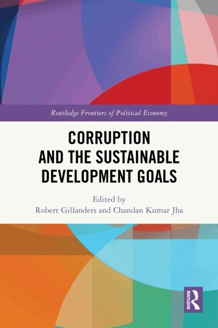 Chandan Kumar Jha, Robert Gillanders - Corruption and the Sustainable Development Goals, E-bok
