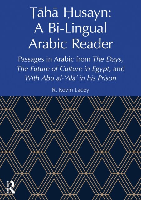 R. Kevin Lacey - Taha Husayn: A Bi-Lingual Arabic Reader, E-bok