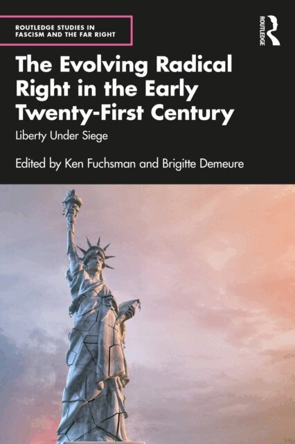 Brigitte Demeure, Ken Fuchsman - Evolving Radical Right in the Early Twenty-First Century, E-bok