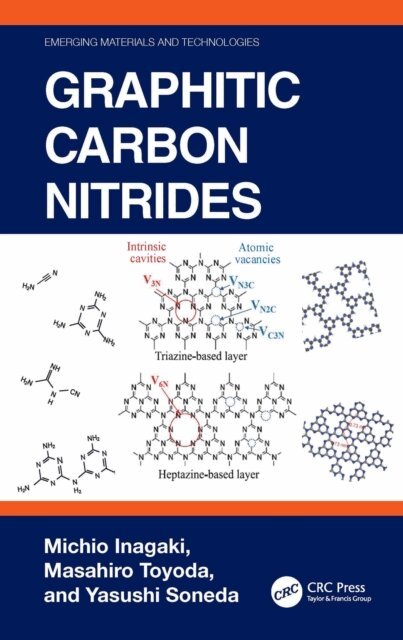 Yasushi Soneda, Masahiro Toyoda, Michio Inagaki - Graphitic Carbon Nitrides, E-bok