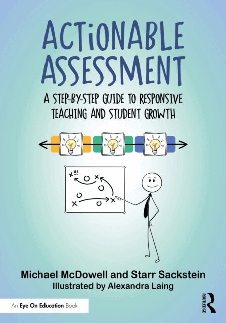 Starr Sackstein, Michael McDowell - Actionable Assessment, E-bok