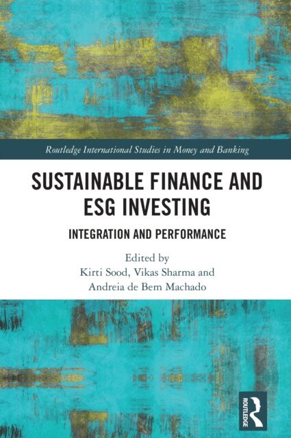 Andreia de Bem Machado, Vikas Sharma, Kirti Sood - Sustainable Finance and ESG Investing, E-bok
