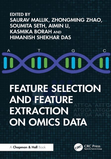 Himanish Shekhar Das, Kasmika Borah, Aimin Li, Soumita Seth, Zhongming Zhao, Saurav Mallik - Feature Selection and Feature Extraction on Omics Data, E-bok