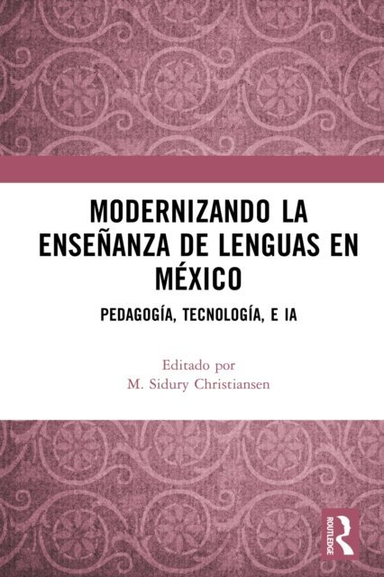 M. Sidury Christiansen - Modernizando la ensenanza de lenguas en Mexico, E-bok