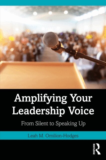 Leah M. Omilion-Hodges - Amplifying Your Leadership Voice, E-bok