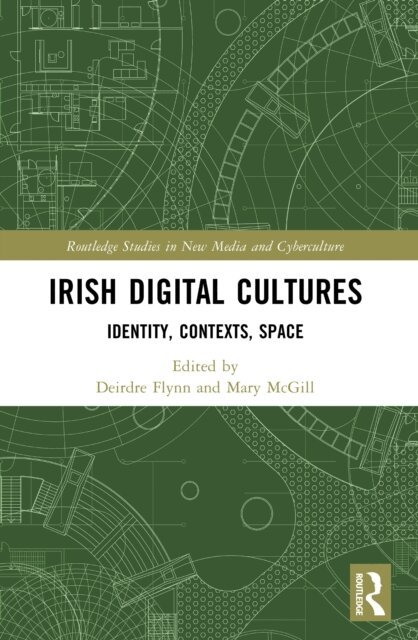 Mary McGill, Deirdre Flynn - Irish Digital Cultures, E-bok