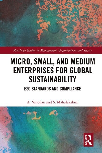 S. Mahalakshmi, A. Vinodan - Micro, Small, and Medium Enterprises for Global Sustainability, E-bok