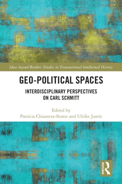 Ulrike Jureit, Patricia Chiantera-Stutte - Geo-Political Spaces, E-bok