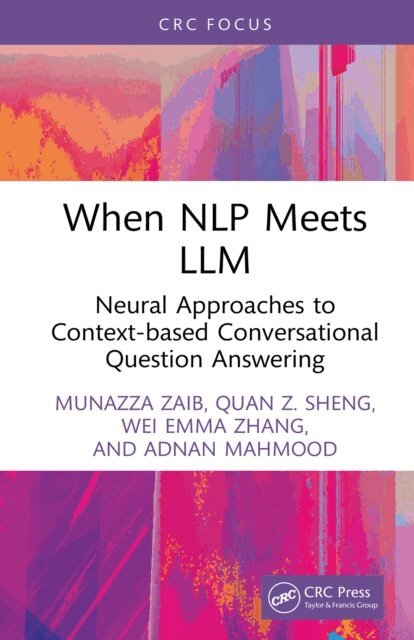 Adnan Mahmood, Wei Emma Zhang, Quan Z. Sheng, Munazza Zaib - When NLP meets LLM, E-bok