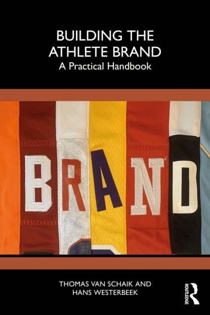Hans Westerbeek, Thomas van Schaik - Building the Athlete Brand, E-bok