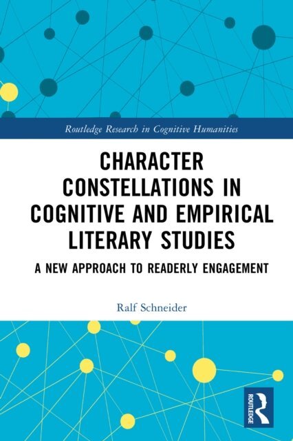 Ralf Schneider - Character Constellations in Cognitive and Empirical Literary Studies, E-bok