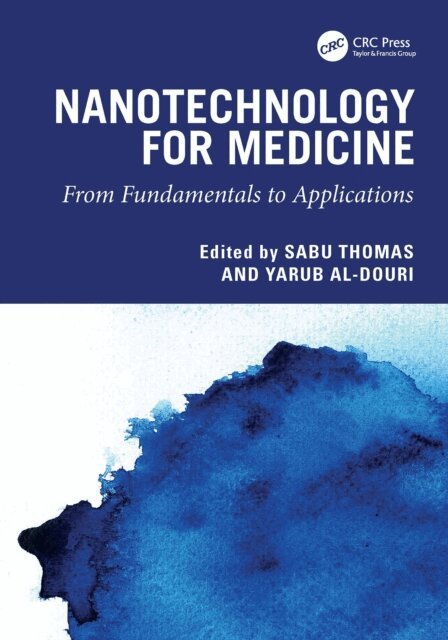 Yarub Al-Douri, Sabu Thomas - Nanotechnology For Medicine, E-bok